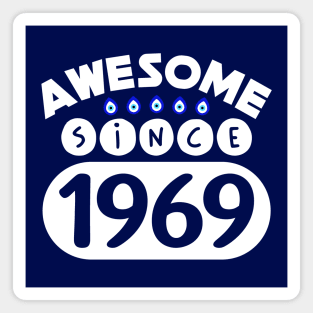 Awesome Since 1969 Magnet